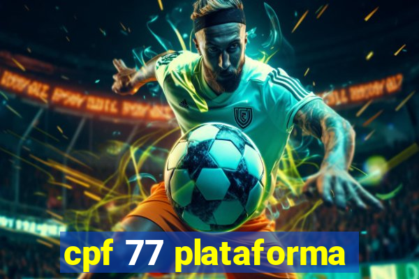 cpf 77 plataforma